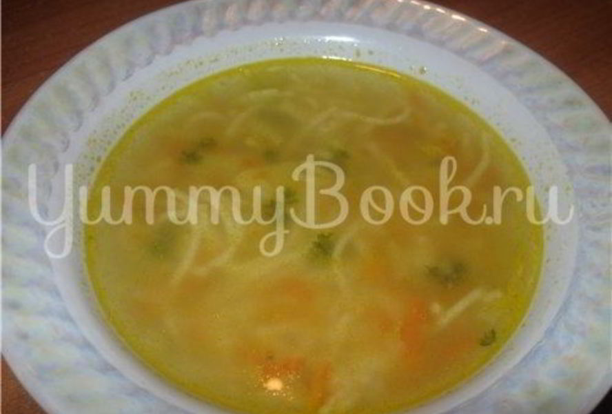 Суп вермишелевый на курином бульоне