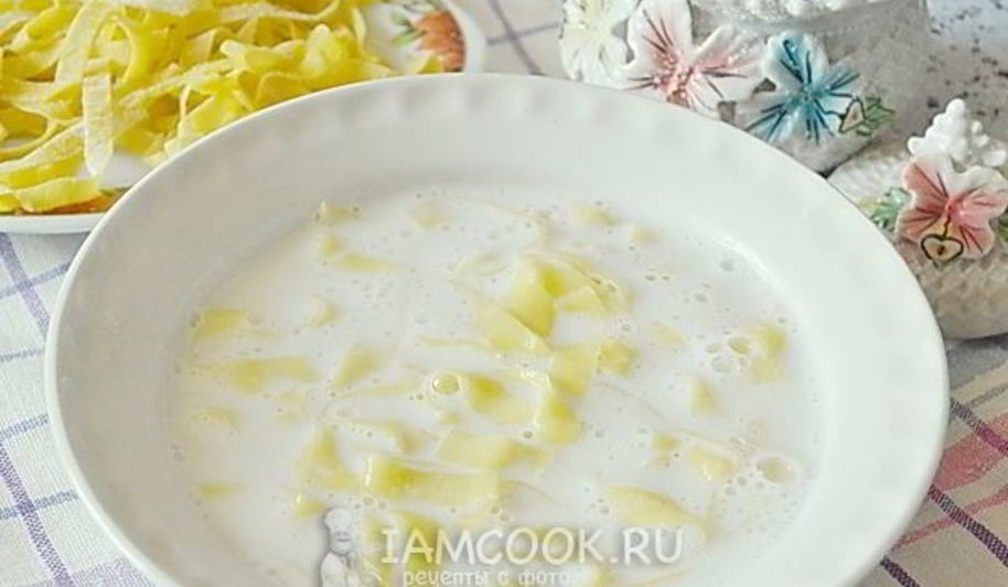 Рецепт молочного супа с лапшой